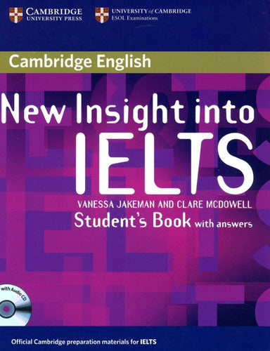 New Insight Into IELTS - Student`s w/Answers & Audio CD - Jakeman Vanessa / Wh - New Insight Into Ielts - Student`S W/Answers & Audio Cd - Ja