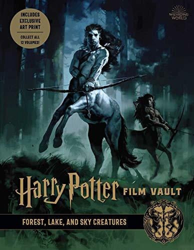 Harry Potter Film Vault Volume 1 Forest, Lake, And Sky Creatures - Book : Harry Potter Film Vault Volume 1 Forest, Lake, And..
