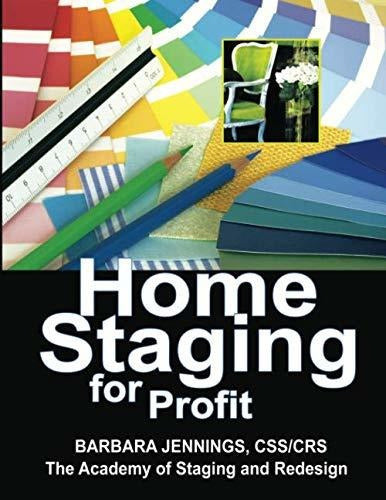 Home Staging for Profit: The Ultimate Guide to a Six-Figure Home Staging Business by Barbara Jennings. - Book : Home Staging For Profit How To Start A Six Figure...