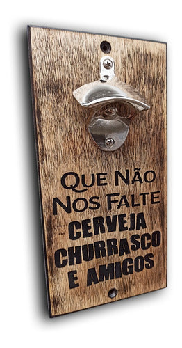 Abridor De Garrafa  - Cerveja Churrasco E Amigos 25x12 1