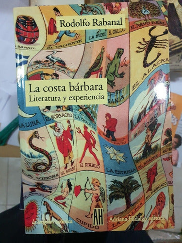 Libro:la Costa Barbara- Literatura Y Experiencia- R.rabanal 0