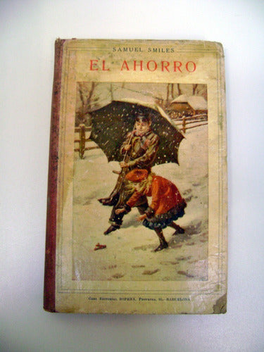 El Ahorro Samuel Smiles Sopena Libro Antiguo 1910? Boedo 0