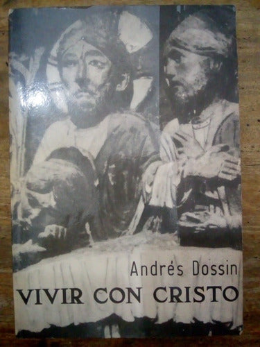 Libro Vivir Con Cristo De Andres Dossin (93) 0