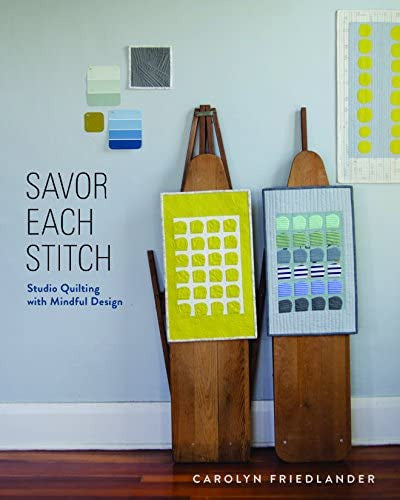 Taunton Press: Savor Each Stitch: Studio Quilting With Mindful 0