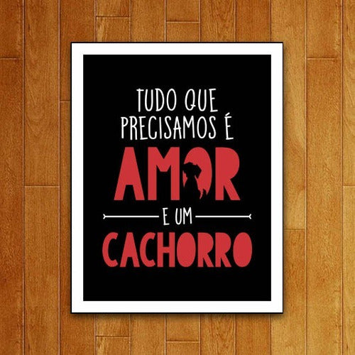 Placa Decorativa Pet - Amor E Um Cachorro 0