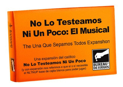 No Lo Testeamos Ni Un Poco + Expansion El Musical Bureau 1