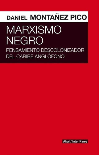 Marxismo Negro - Montañez Pico, Daniel 0