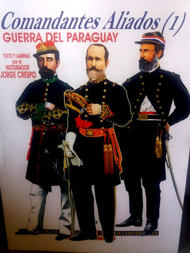 Comandantes Aliados 1 - Guerra Paraguay Uniforms Magazine 0