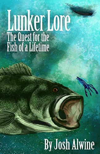 Lunker Lore: The Quest For The Fish Of A Lifetime - Libro:  Lunker Lore: The Quest For The Fish Of A Lifetime