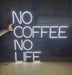 LED Neon Sign No Coffee No Life - Home Decor - Luminous - MDF 0