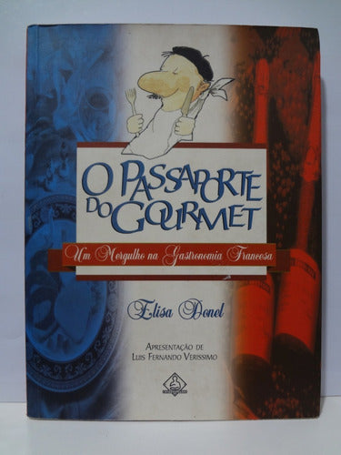 Livro Passaporte Do Gourmet Gastronomia Francesa Elisa Donel 0