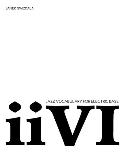 Book: Jazz Vocabulary for Electric Bass: ii-V-I 0