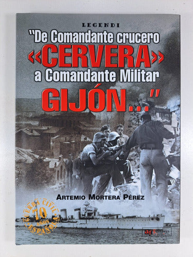 De Comandante Crucero Cervera A Comandante Militar Gijon 1