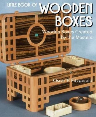 Little Book Of Wooden Boxes : Wooden Boxes Created By The Ma 0