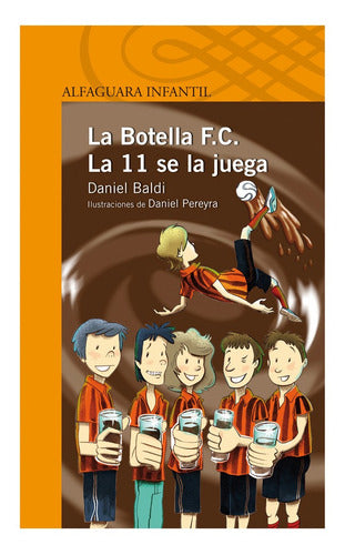 La Botella F.C. La 11 Se La Juega - Mosca 1