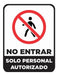 Cartel No Entrar Solo Personal Autorizado 22x28 Cm Prohibido 0