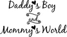 Quote Designs Tatuajes De Pared Citar Daddy.s Boy And Mommy.s World Vinilo 0