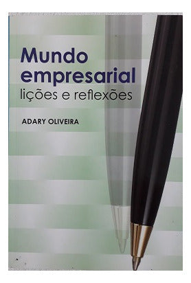 Mundo Empresarial Lições E Reflexões De Adary Oliveira Pela Alba (2017) 0