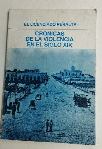 Crónicas De La Violencia En El Siglo Xix 0