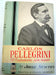 Carlos Pellegrini El Estadista Sin Miedo Jorge Newton Boedo 0