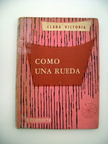 Como Una Rueda Clara Victoria Goyanart Libreria Rivero Boedo 0