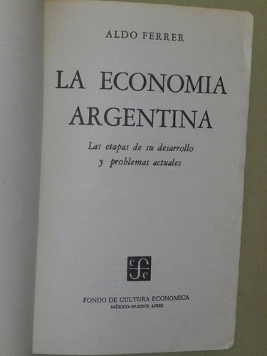 * La Economia Argentina - Aldo Ferrer - Fce - L067 1