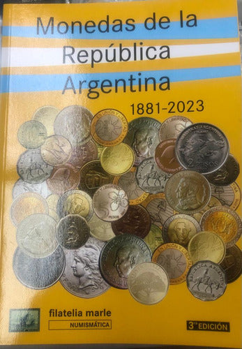 Marle Catalog of Argentine Coins 1881-2023 - 3rd Edition 0