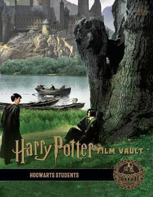 Harry Potter: Film Vault Volume 4: Hogwarts Students - by Jody Revenson - Harry Potter: Film Vault: Volume 4 : Hogwarts Students - ...