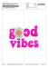 Embroidery Design: Good Vibes - 3 Sizes 2