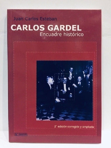 El Corregidor Carlos Gardel Encuadre Historico de Juan Esteban 0