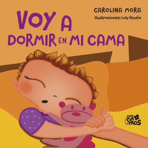 El Ateneo: Voy A Dormir En Mi Cama - Carolina Mora 0