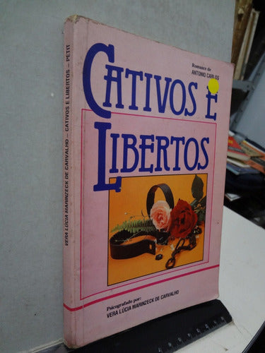 2 Livros Vera Lúcia Marinzeck Cativos Libertos Aqueles Amam 1