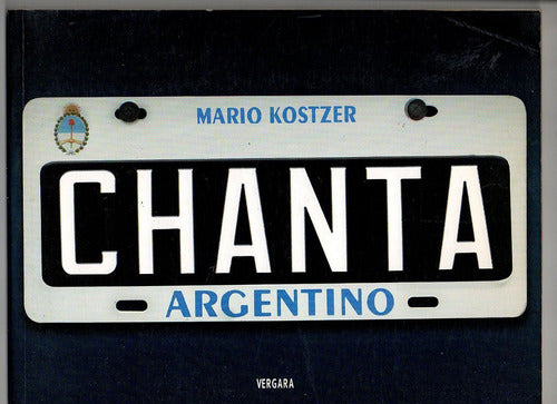 Chanta Argentino - Mario Kostzer 0