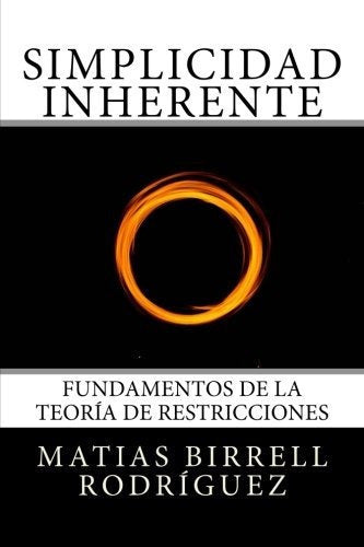 Simplicity at its Best: Unveiling the Foundations of Constraint Theory - Libro : Simplicidad Inherente Fundamentos De La Teoria De..