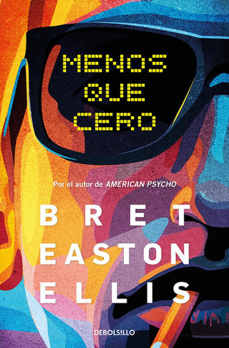 Easton Ellis, Bret: Menos Que Cero 0