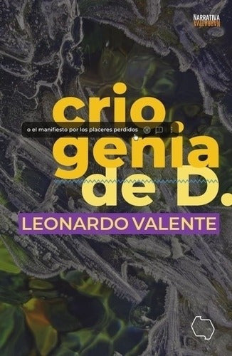 **Criogenia De D. by Leonardo Valente** - Criogenia De D. - Valente