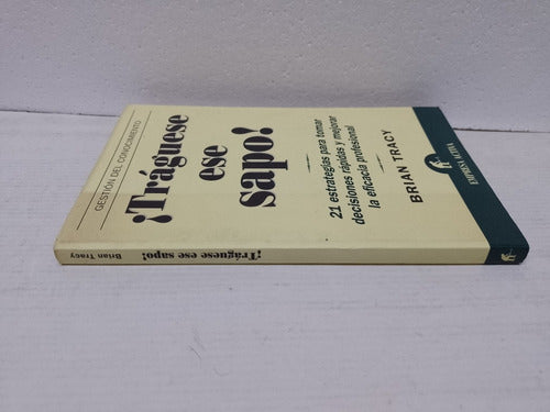 Libro ¡traguese Ese Sapo! Autor: Brian Tracy Año 2003 2