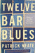 Twelve Bar Blues De Patrick Neate Pela Penguin (2002) 0