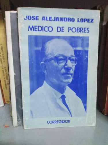 Medico De Pobres -dedicado- Jose Alejandro Lopez 0