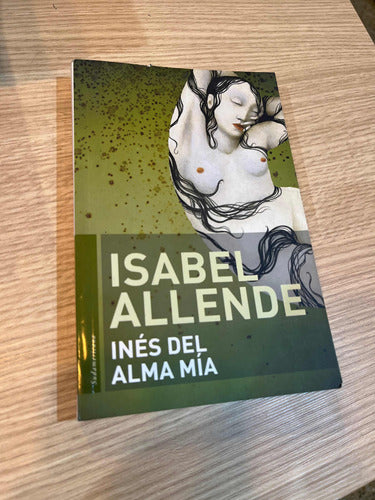 Isabel Allende - Inés Del Alma Mía 0