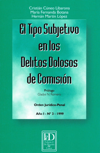 "The Subjective Type in Intentional Crimes of Commission" - El Tipo Subjetivo En Los Delitos Dolosos De Comisión.