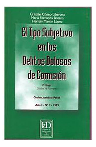 The Subjective Type in Intentional Crimes - Cuneo - El Tipo Subjetivo En Los Delitos Dolosos De Comision - Cuneo