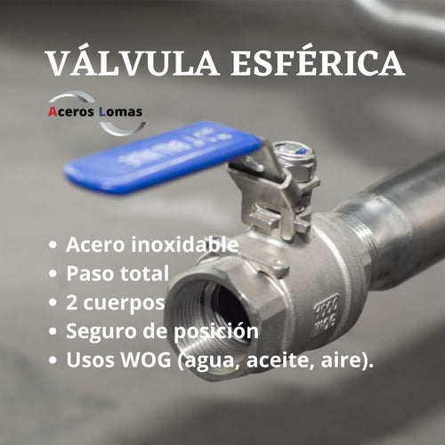 Aceros Lomas 3/4 Inch Stainless Steel Sphere Valve C316 1