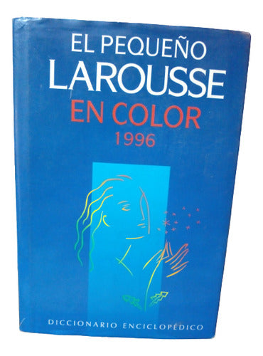 Libro Diccionario El Pequeño Larousse En Color 1996. 0