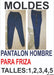 MOLDERIA UNIVERSO Pantalon Hombre Para Friza 1