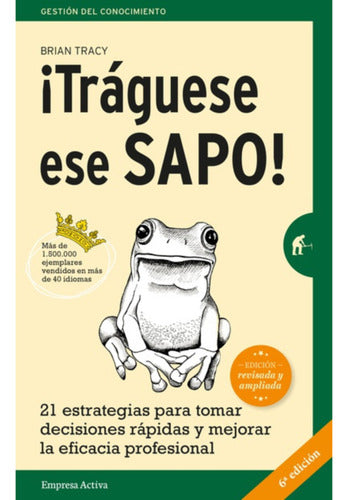 ¡tráguese Ese Sapo! Brian Tracy 0