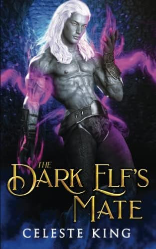 The Dark Elf's Mate: A Captivating Tale of Love and Intrigue - Libro:  The Dark Elføs Mate (Dark Elves Of Protheka)