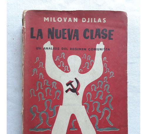 La Nueva Clase - Milovan Djilas Editorial Sudamericana 1957 0