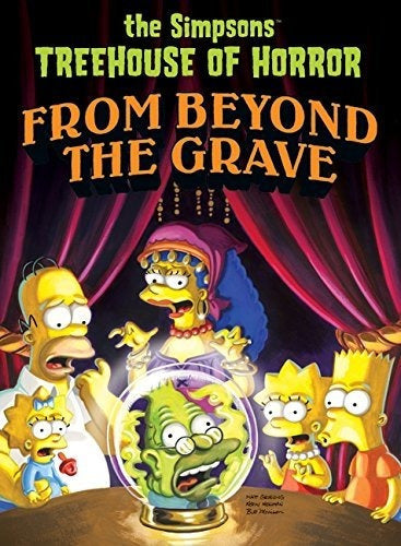 Simpsons Treehouse Of Horror From Beyond The Grave - Book : Simpsons Treehouse Of Horror From Beyond The Grave..
