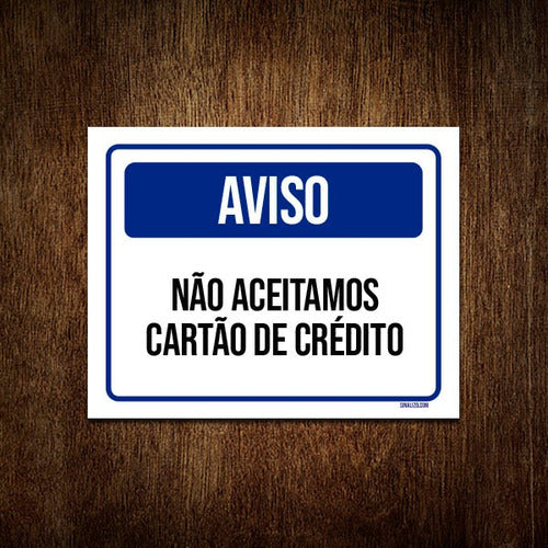 Placa Sinalização - Aviso Não Aceitamos Cartão Crédito 18x23 0